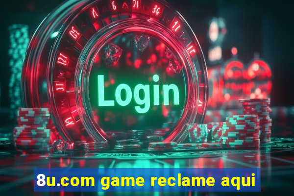 8u.com game reclame aqui